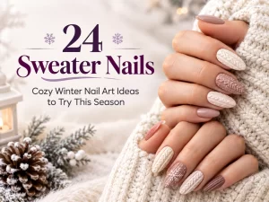 24 Sweater Nails Cozy Winter Nail Art Ideas to Try This Season